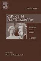Facelifts, Part II, An Issue of Clinics in Plastic Surgery (Volume 35-4) 1416063404 Book Cover