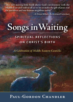 Songs in Waiting: Spiritual Reflections on Christ's Birth; A Celebration of Middle Eastern Canticles 0898690692 Book Cover