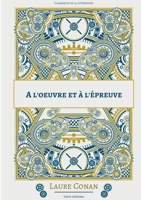 A l'oeuvre et à l'épreuve 2322423351 Book Cover