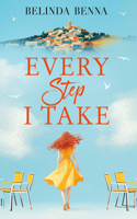 Every Step I Take: A Moving Story of Love and the Courage to Begin Again 1036734102 Book Cover