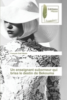 Un enseignant suborneur qui brisa le destin de Bekouma 6203866342 Book Cover