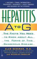 Hepatitis A to G: The Facts You Need to Know About All the Forms of This Dangerous Disease 044667723X Book Cover