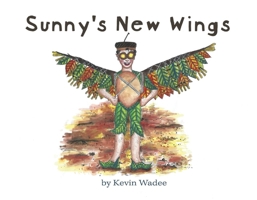 Sunny's New Wings 1543958524 Book Cover
