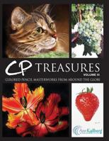 CP Treasures, Volume III: Colored Pencil Masterworks from Around the Globe 1502854503 Book Cover