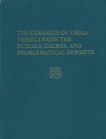 Tikal #25a:Ceramics of Tikal CB: Pt A (Tikal Report, No. 25) 0924171200 Book Cover