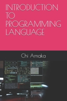 INTRODUCTION TO PROGRAMMING LANGUAGE B08NZ9L1F1 Book Cover