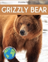 Grizzly Bear: Fascinating Animal Facts for Kids (This Incredible Planet) 1647904307 Book Cover