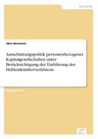 Ausschuttungspolitik Personenbezogener Kapitalgesellschaften Unter Berucksichtigung Der Einfuhrung Des Halbeinkunfterverfahrens 3838653734 Book Cover