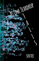 As One Teardrop Falls: poetry B08GV97TG2 Book Cover