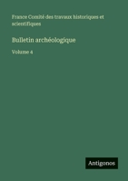Bulletin archéologique: Volume 4 (French Edition) 3563771464 Book Cover