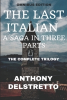 THE LAST ITALIAN A Saga in Three Parts: Omnibus Edition: The Complete Trilogy B08MX3MYWJ Book Cover