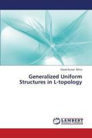 Generalized Uniform Structures in L-topology 3659413674 Book Cover