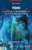 Hilde: La petite fille de Saint-Dagobert II, Roi Mérovingien d'Austrasie (French Edition) 2385416077 Book Cover