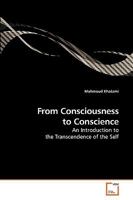 From Consciousness to Conscience 3639230086 Book Cover