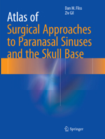 Atlas of Surgical Approaches to Paranasal Sinuses and the Skull Base 366248630X Book Cover