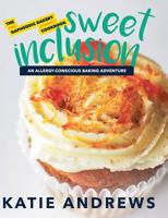 Sweet Inclusion: The Raphsodic Bakery Cookbook 057840172X Book Cover