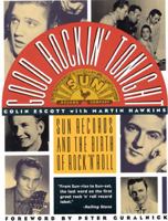 Good Rockin' Tonight: Sun Records and the Birth of Rock 'N' Roll 0312081995 Book Cover