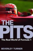 The Pits: The Real World of Formula 1 1843542374 Book Cover