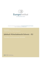 Jahrbuch Wirtschaftsrecht Schweiz - EU: Überblick und Kommentar 2019/2020 3038052906 Book Cover