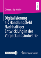 Digitalisierung als Handlungsfeld Nachhaltiger Entwicklung in der Verpackungsindustrie (German Edition) 3658486694 Book Cover