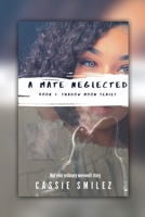 A Mate Neglected: Shadow Moon Series - Book 1 1638672660 Book Cover