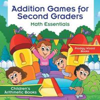 Addition Games for Second Graders Math Essentials Children's Arithmetic Books 1683239547 Book Cover