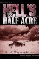 Hell's Half Acre 1424125626 Book Cover