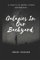 Galaxies In Our Backyard: An Anthology B09NRHG3J1 Book Cover