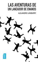 Las Aventuras de un Lanzador de Enanos 1794226540 Book Cover