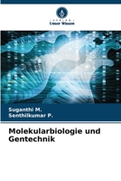 Molekularbiologie und Gentechnik 6205810832 Book Cover