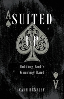 Suited Up: Holding God's Winning Hand 1094831417 Book Cover