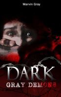 Dark Gray Demons 163323164X Book Cover