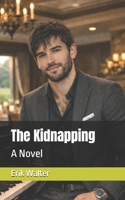The Kidnapping B08B386S82 Book Cover