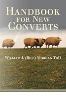 Handbook for New Converts 1449773257 Book Cover