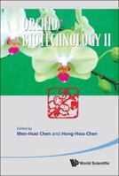 Orchid Biotechnology II 9814327921 Book Cover