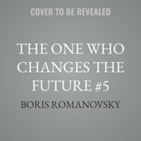 The One Who Changes the Future #5 B0G1ZZ3ZXH Book Cover