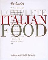 Carluccio's Complete Italian Food 1571458301 Book Cover