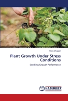 Plant Growth Under Stress Conditions: Seedling Growth Performance 3659150827 Book Cover