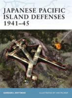 Japanese Pacific Island Defenses 1941-45 (Fortress) 1841764280 Book Cover