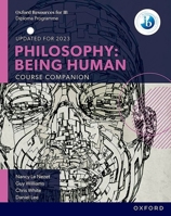 Ib Philosophy Being Human Course Book: Oxford Ib Diploma Program 0198392834 Book Cover