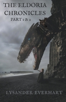 The Eldoria Chronicles - Part 1 & 2 B0CJHGJ3T4 Book Cover