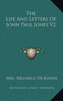 The Life And Letters Of John Paul Jones V2 1162933577 Book Cover