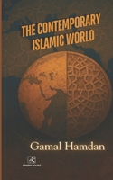 The Contemporary Islamic world B0GC6BKVK7 Book Cover