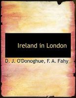 Ireland in London 1018489525 Book Cover