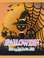 Halloween Coloring Book For Kids: Spooky Cute Halloween Coloring Book for Kids All Ages 2-4, 4-8, 8-12, Toddlers, Teens, Preschoolers and Elementary S B08LG3GXDX Book Cover