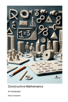 Constructive Mathematics: An Introduction 1779660189 Book Cover