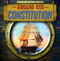 Aboard Uss Constitution 153823808X Book Cover