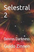 Selestral 2: Genros Darkness (Selestral B097BQPX23 Book Cover