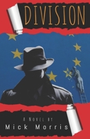 Division: A Brexit Thriller B07Y4JJMJK Book Cover