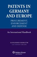 Patents in Germany and Europe: Procurement, Enforcement and Defense 9041131647 Book Cover